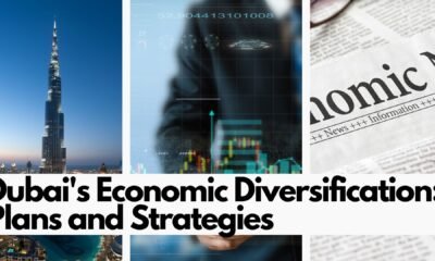 Dubai's Economic Diversification Plans and Strategies