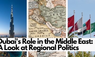Dubai's Role in the Middle East A Look at Regional Politics