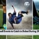 Top 5 Football Events to Catch in Dubai During 2024-2025