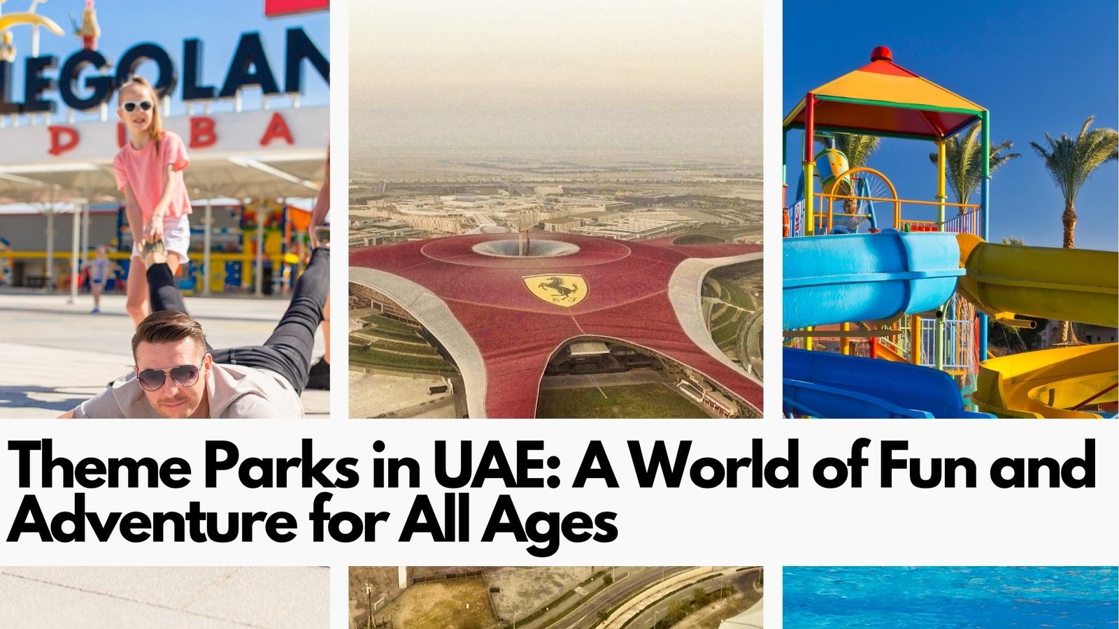 Theme Parks in UAE: A World of Fun and Adventure for All Ages