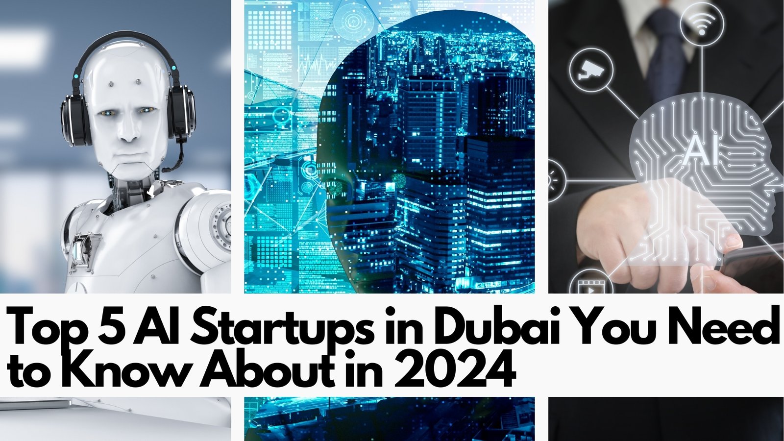 Top 5 AI Startups in Dubai You Need to Know About in 2024