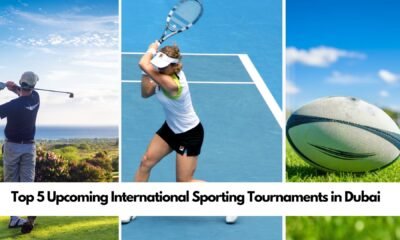 Top 5 Upcoming International Sporting Tournaments in Dubai