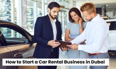 How to Start a Car Rental Business in Dubai