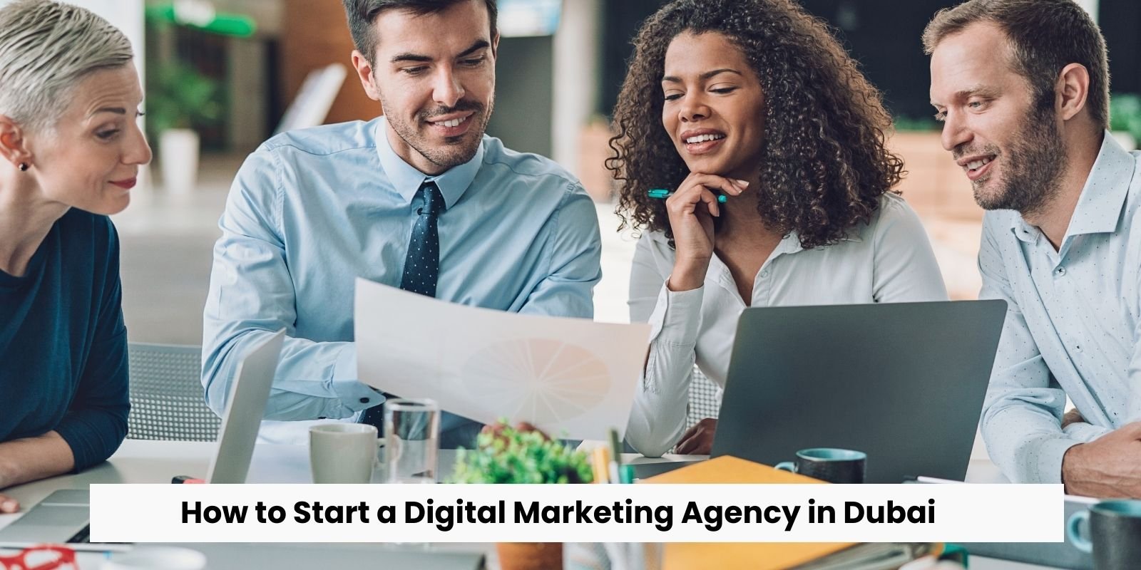 How to Start a Digital Marketing Agency in Dubai