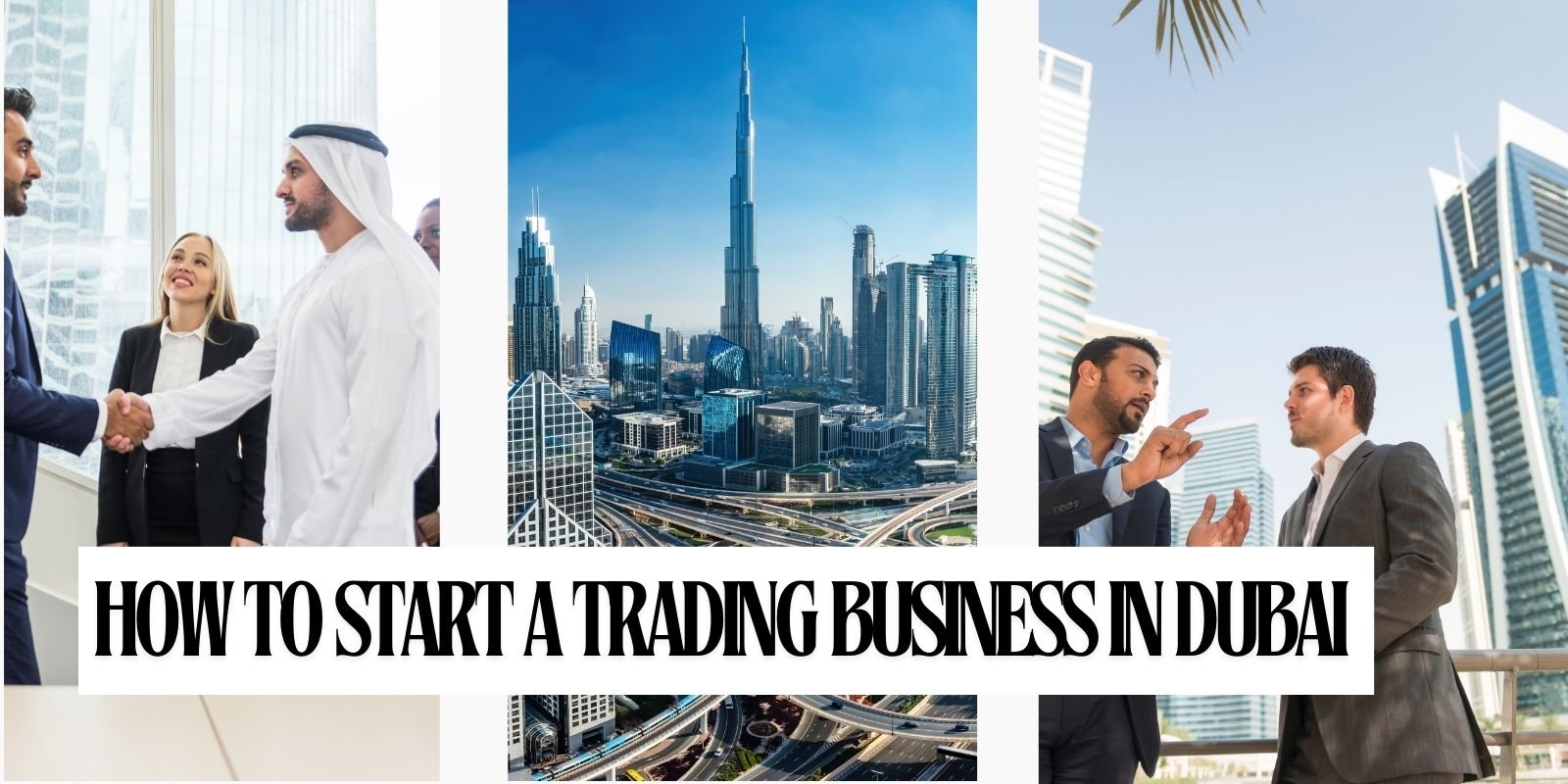 How to Start a Trading Business in Dubai