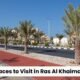Places to Visit in Ras Al Khaimah
