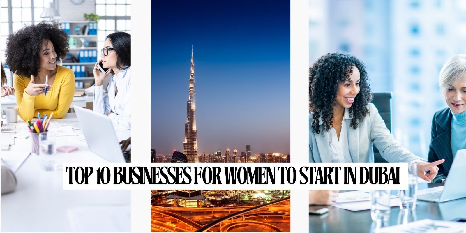 Top 10 Businesses for Women to Start in Dubai