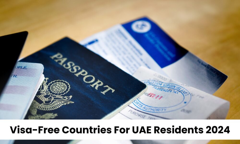 Visa-Free Countries For UAE Residents