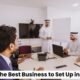What is the Best Business to Set Up in Dubai