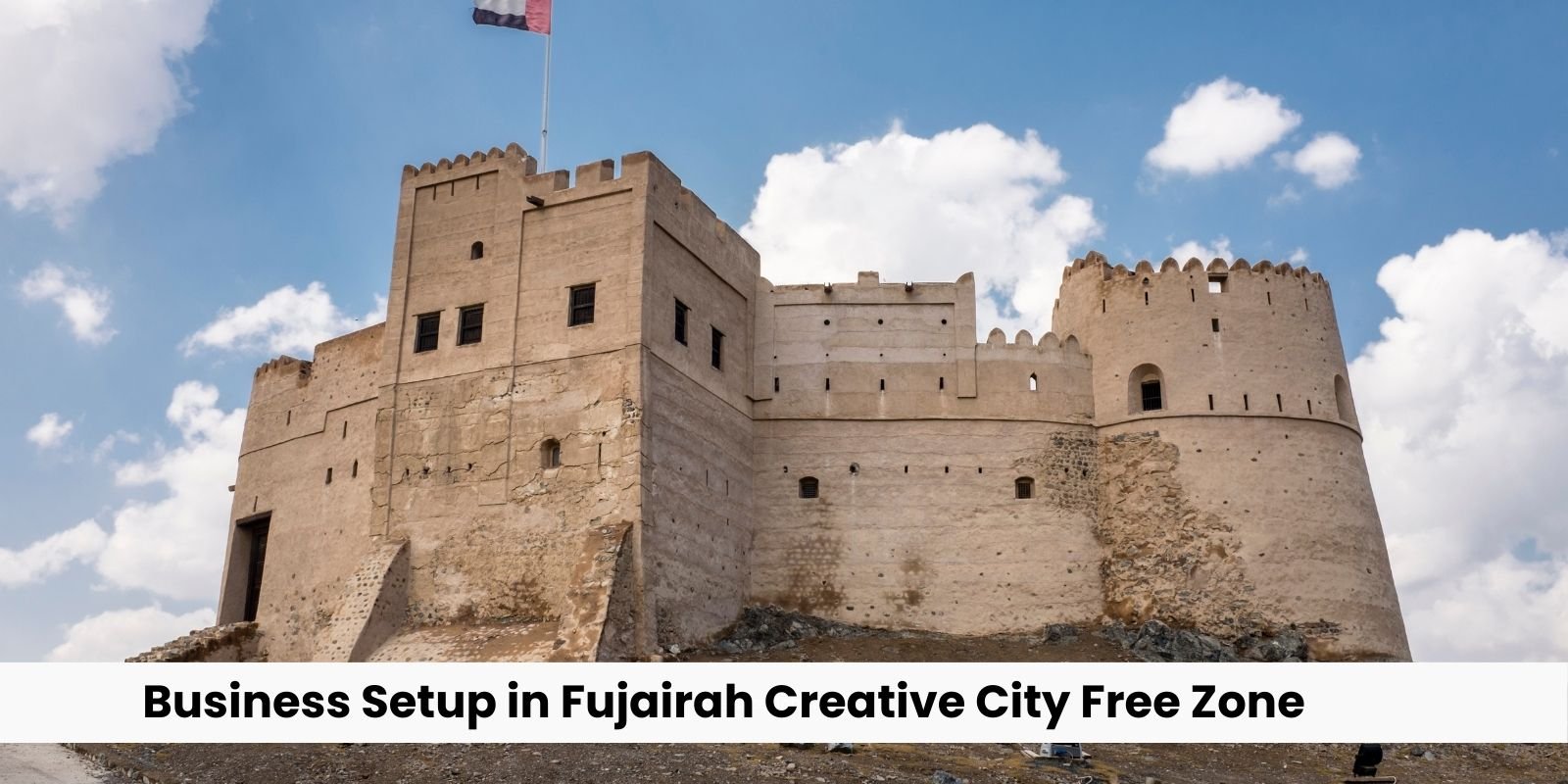 Business Setup in Fujairah Creative City Free Zone