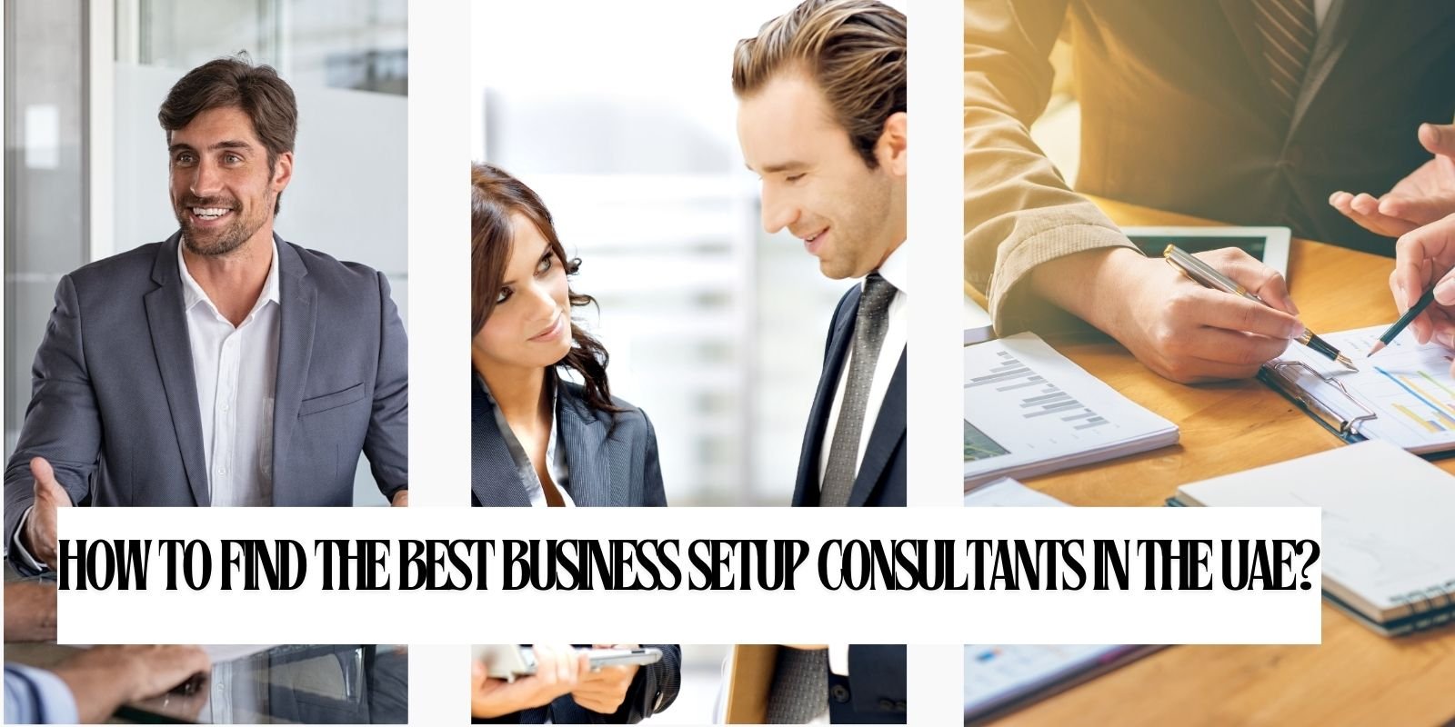 How to Find the Best Business Setup Consultants in the UAE?