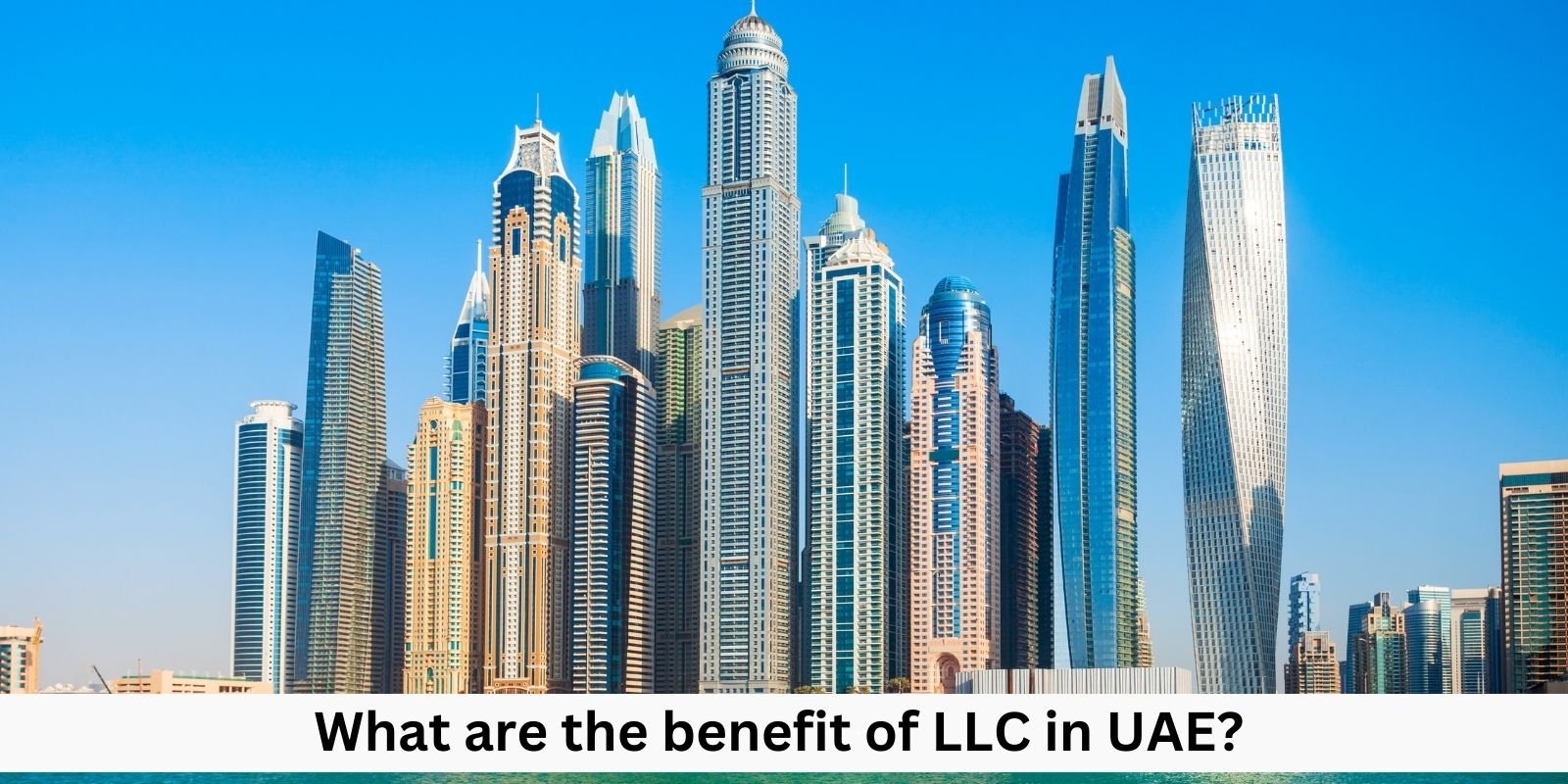 benefit of LLC in UAE