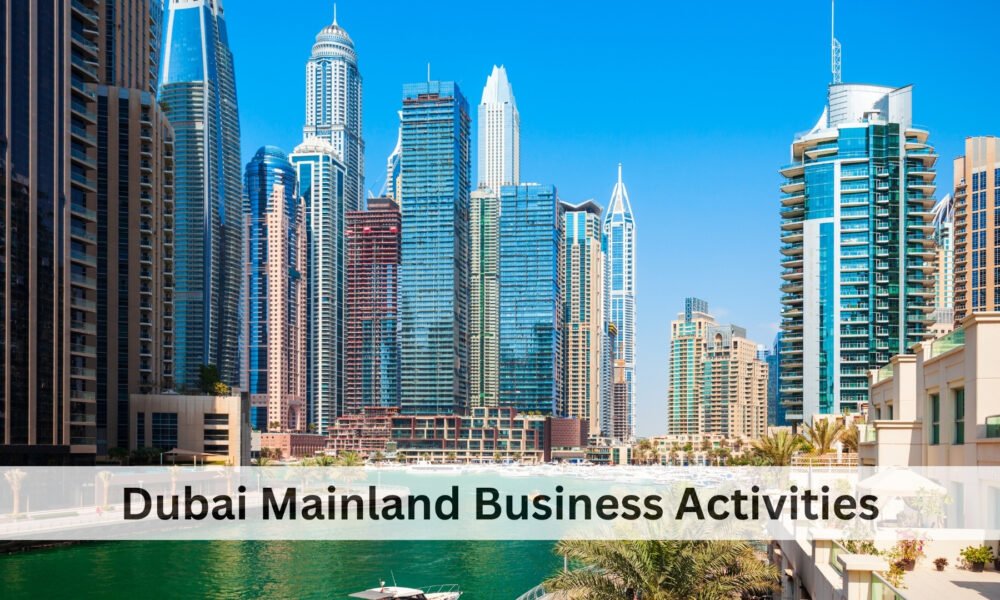 Dubai, a city renowned for its grandeur and opportunities, presents a vibrant landscape for business activities. Whether you’re a seasoned entrepreneur or a newcomer, understanding Dubai mainland business activities is crucial for thriving in this dynamic environment.