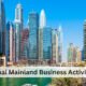 Dubai, a city renowned for its grandeur and opportunities, presents a vibrant landscape for business activities. Whether you’re a seasoned entrepreneur or a newcomer, understanding Dubai mainland business activities is crucial for thriving in this dynamic environment.