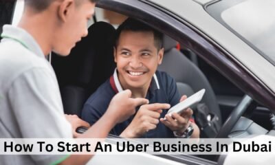 How To Start An Uber Business In Dubai