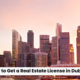 How to Get a Real Estate License in Dubai