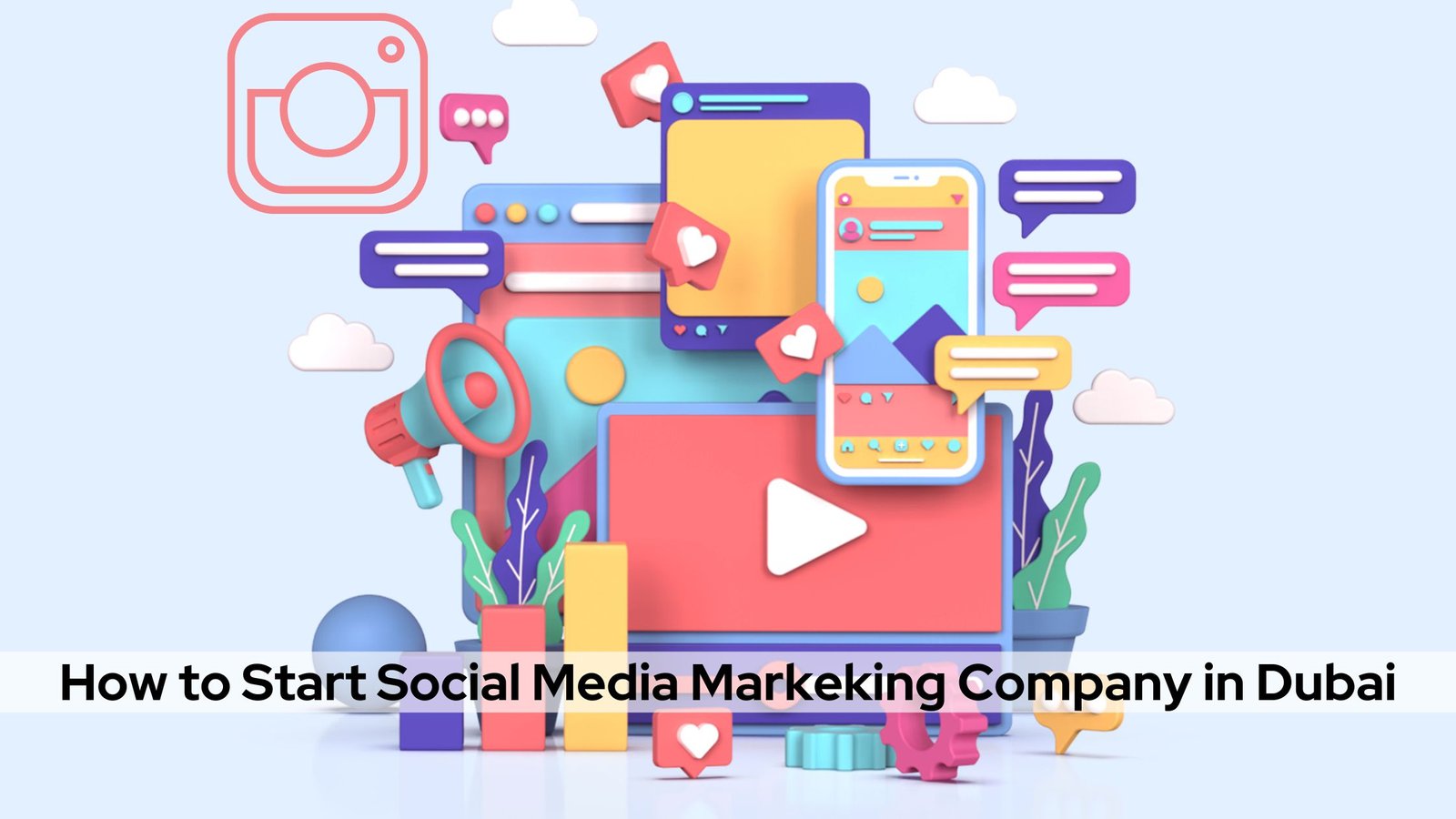 How to Start Social Media Markeking Company in Dubai