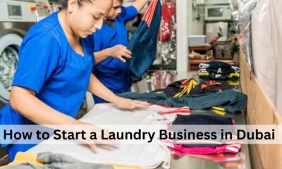 How to Start a Laundry Business in Dubai