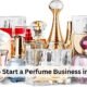 How to Start a Perfume Business in Dubai