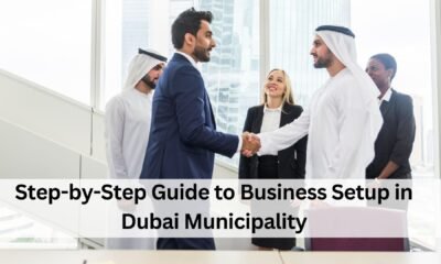 Step-by-Step Guide to Business Setup in Dubai Municipality