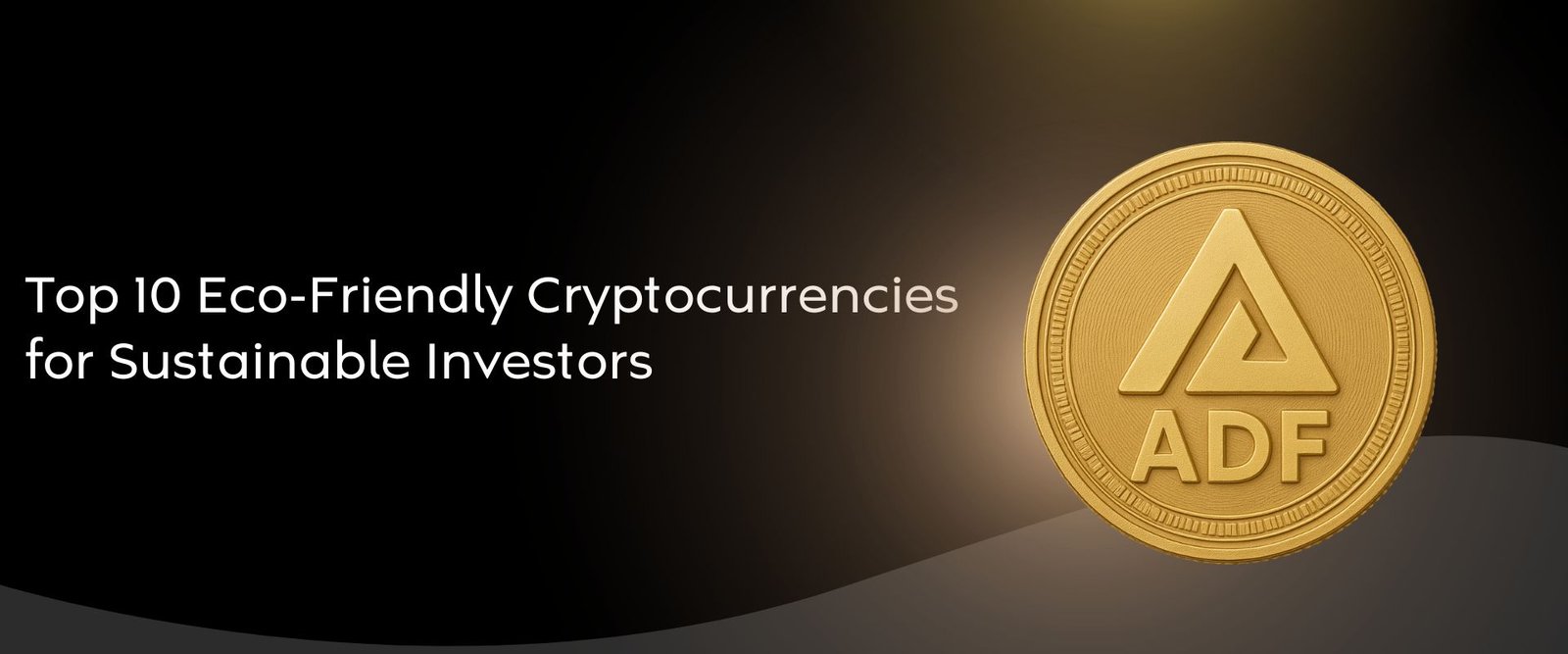 Top 10 Eco-Friendly Cryptocurrencies for Sustainable Investors